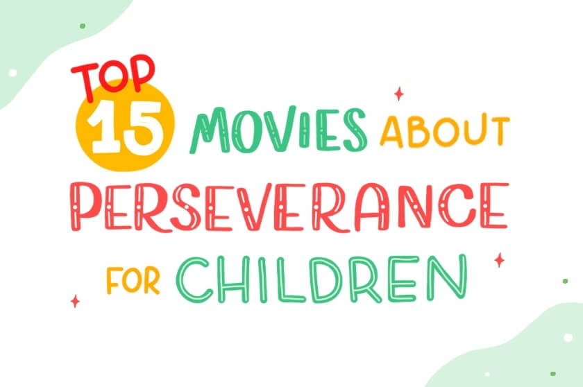 Top 15 Movies About Perseverance for Children