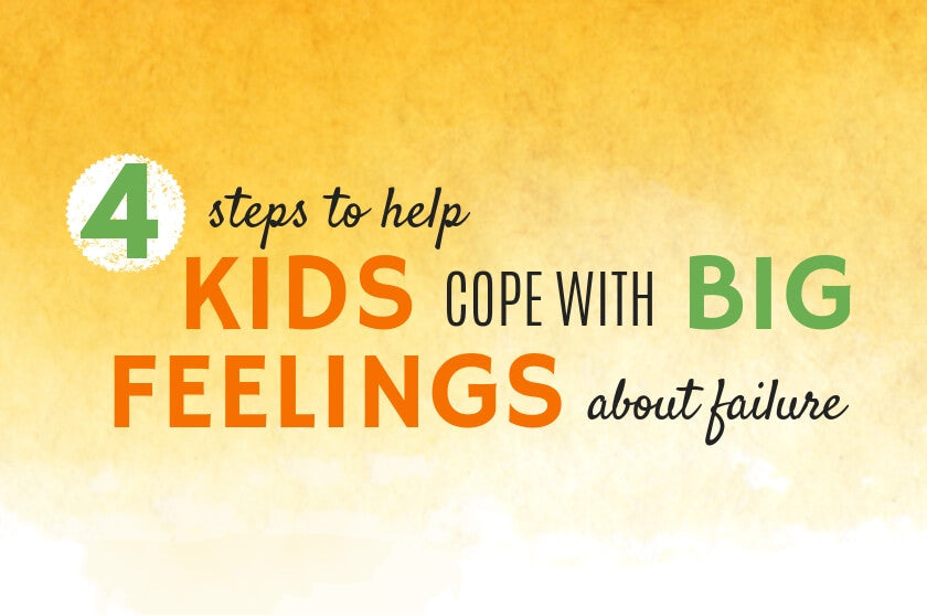 4 Steps to Help Kids Cope with Feelings About Failure