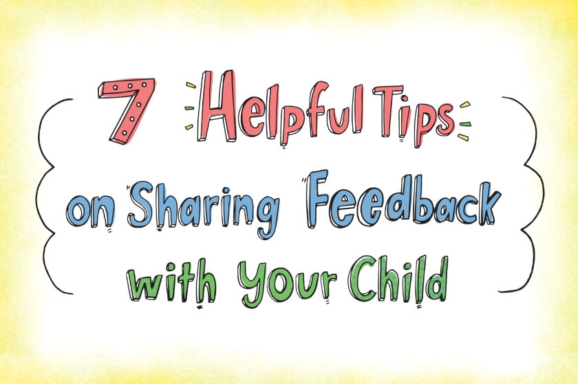 7 Helpful Tips to Give Effective Feedback to Your Child