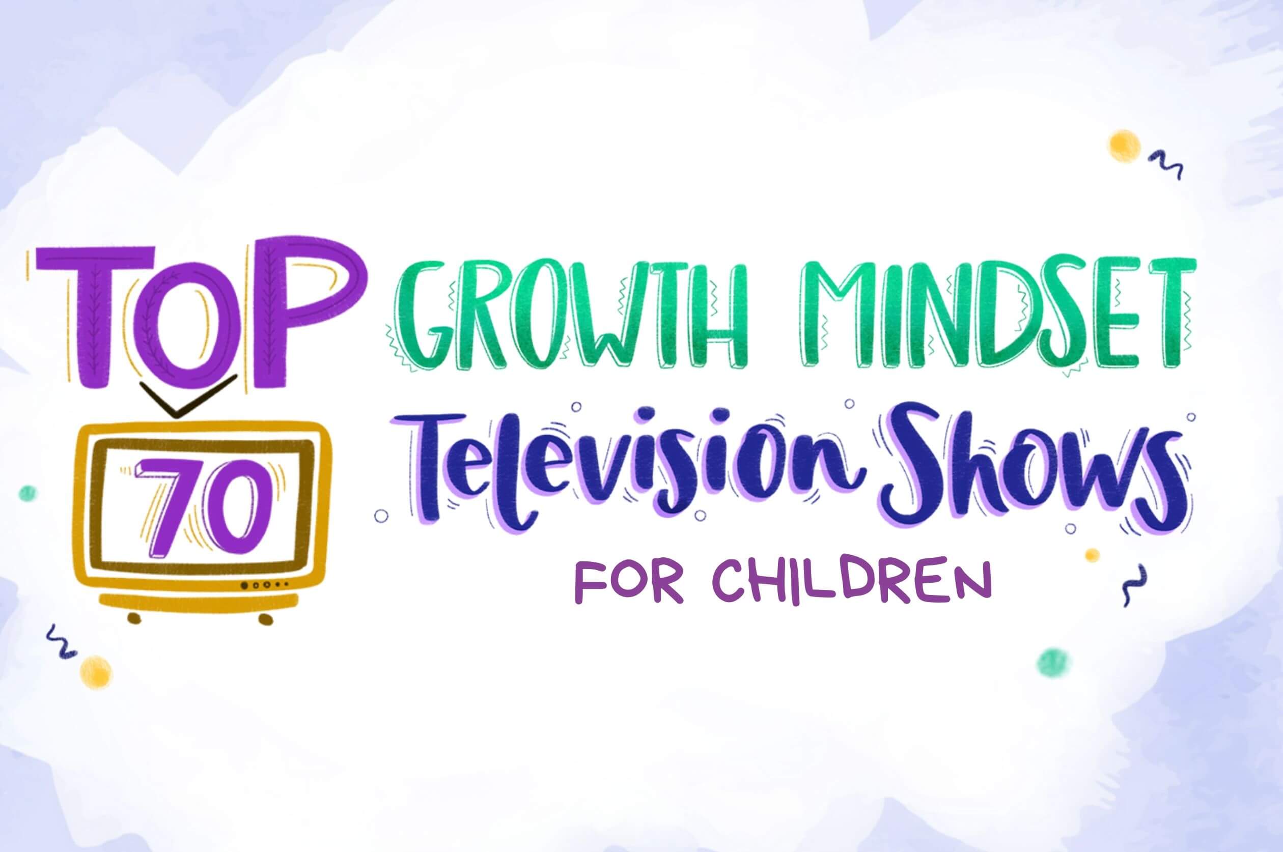 Top 70 Growth Mindset Television Shows