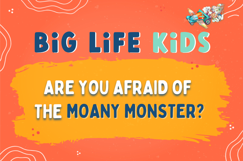Episode 68: Are YOU Afraid of the Moany Monster?