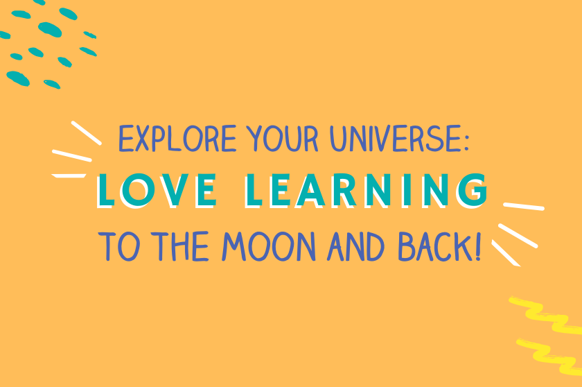 EP 15 - Explore Your Universe: Love Learning to the Moon and Back!