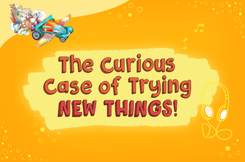 The Curious Case of Trying NEW THINGS!