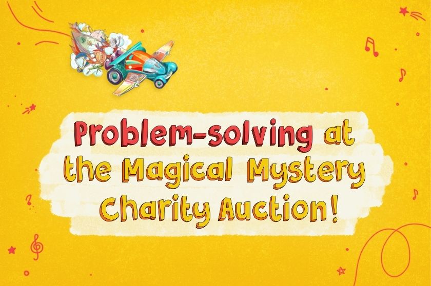 Problem Solving at the Magical Mystery Charity Auction!