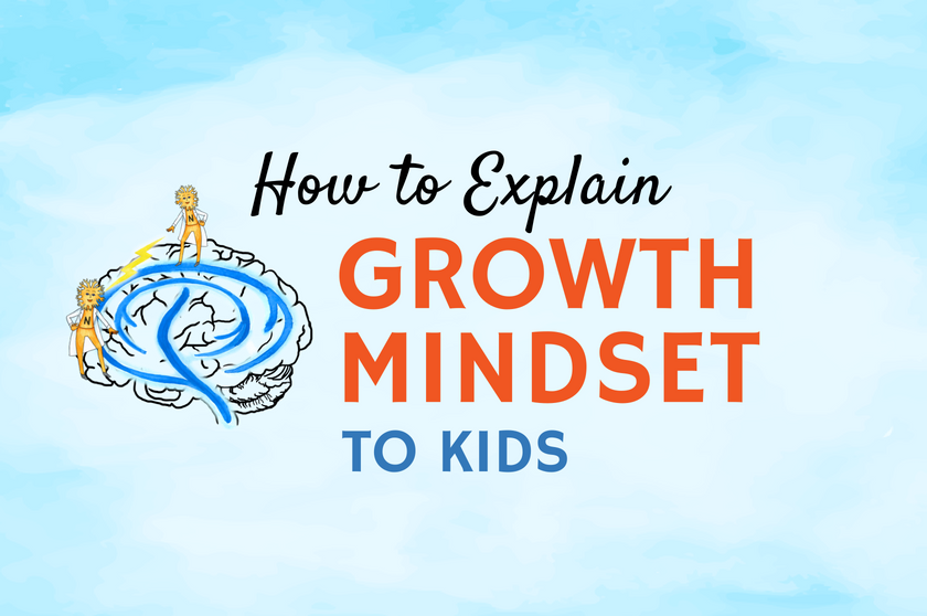 How to Explain Growth Mindset to Kids: Neuroplasticity Activities