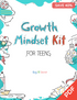 Growth Mindset Kit For Tweens/Teens PDF (ages 11+)