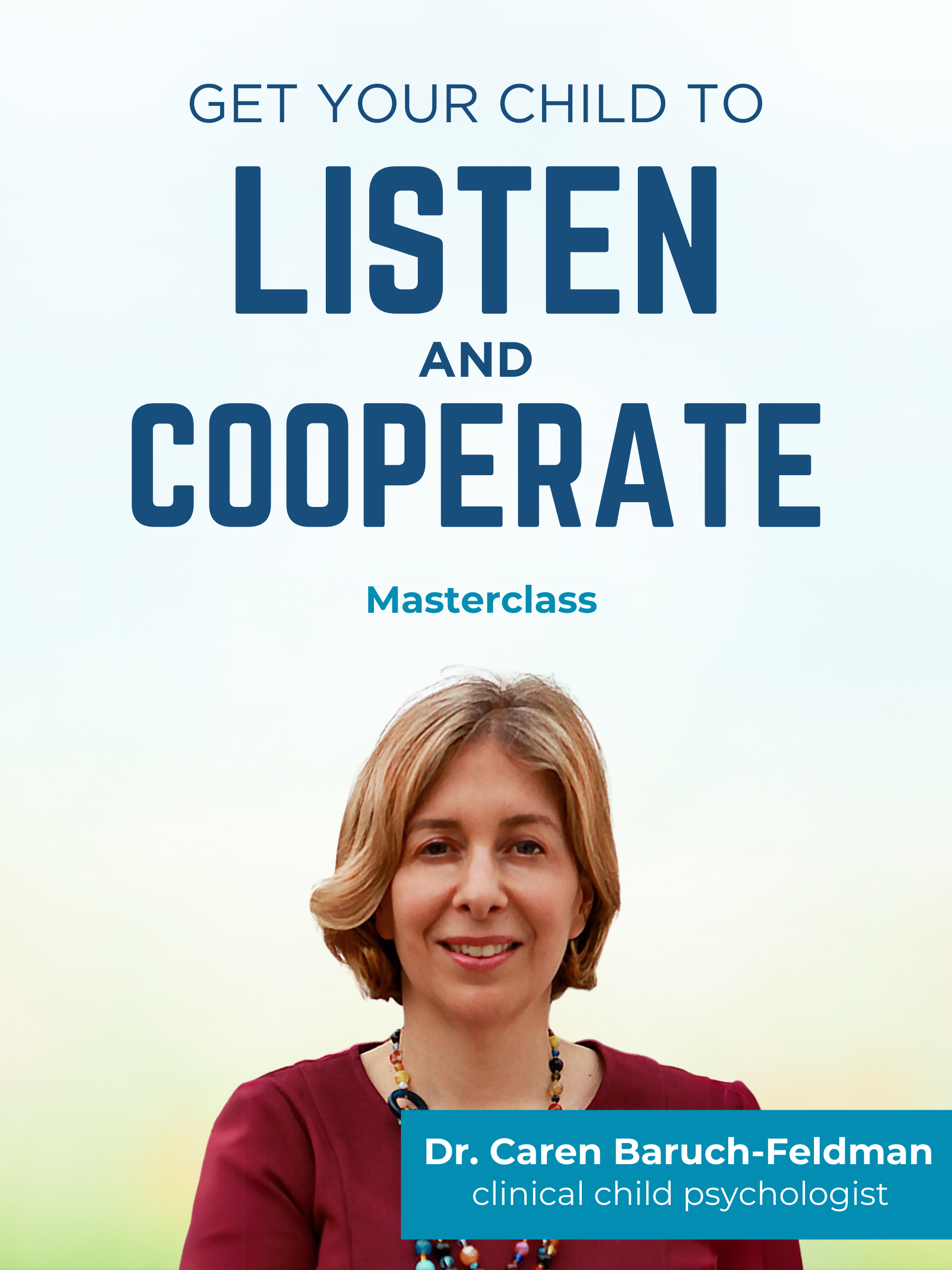 Masterclass: Get Your Child to Listen and Cooperate