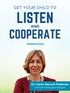 Masterclass: Get Your Child to Listen and Cooperate