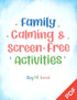 Family Calming & Screen-Free Activities PDF (ages 5-11)